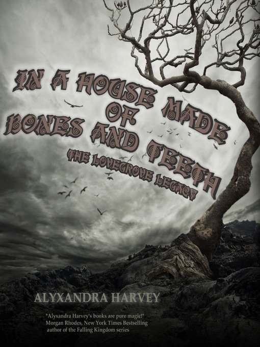 Title details for In a House Made of Bones and Teeth by Alyxandra Harvey - Available